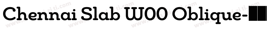 Chennai Slab W00 Oblique字体转换